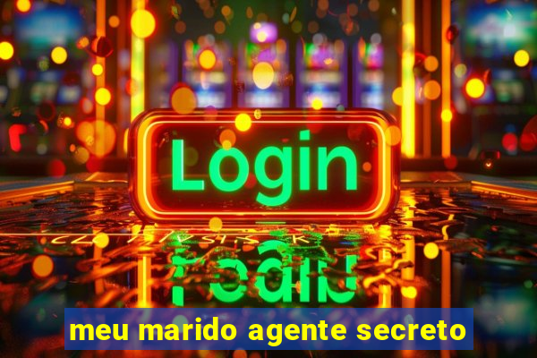 meu marido agente secreto